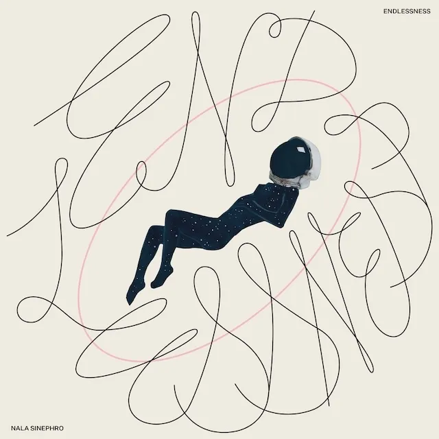 NALA SINEPHRO / ENDLESSNESS