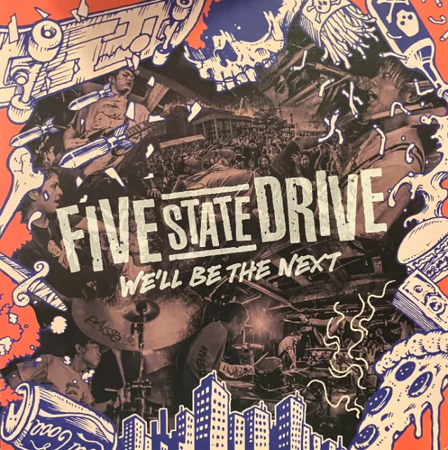 FIVE STATE DRIVE / WE'LL BE THE NEXT