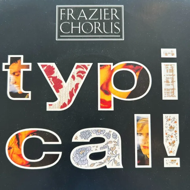 FRAZIER CHORUS / TYPICAL