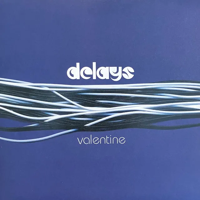 DELAYS / VALENTINE