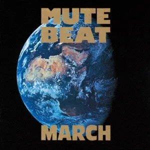MUTE BEAT / MARCH