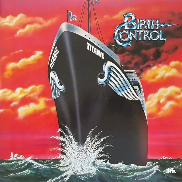 BIRTH CONTROL / TITANIC
