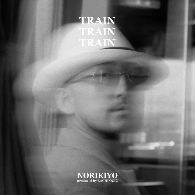 NORIKIYO / TRAIN TRAIN TRAIN