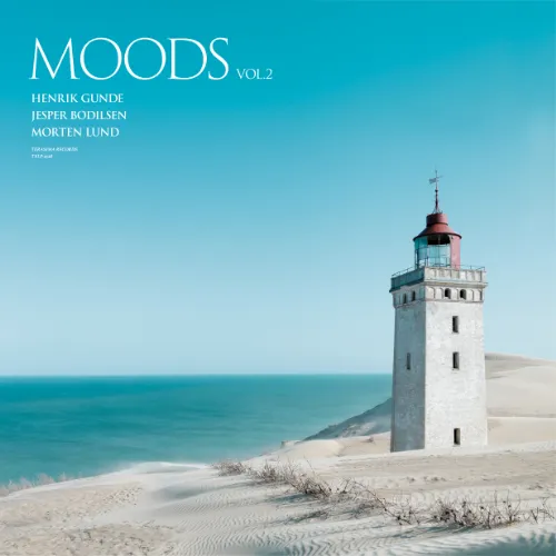 HENRIK GUNDE, JESPER BODILSEN & MORTEN LUND / MOODS, VOL.2　　