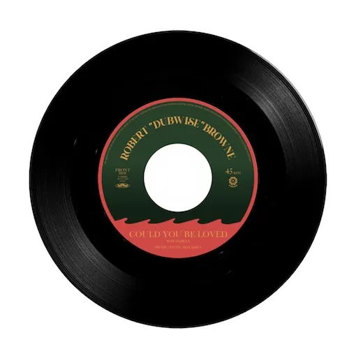 ROBERT DUBWISE BROWNE / COULD YOU BE LOVED