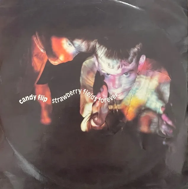 CANDY FLIP / STRAWBERRY FIELDS FOREVER