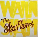 SKA FLAMES / WAIL'N SKAL'M