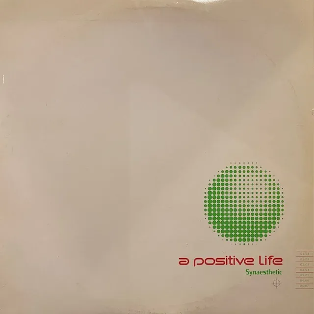 A POSITIVE LIFE / SYNAESTHETIC