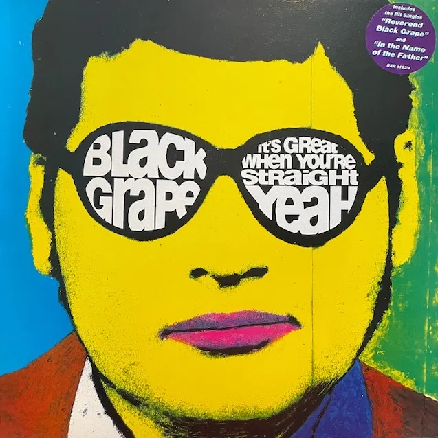 BLACK GRAPE / IT'S GREAT WHEN YOU'RE STRAIGHT...YEAH