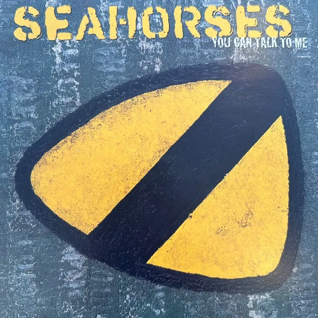 SEAHORSES / YOU CAN TALK TO ME