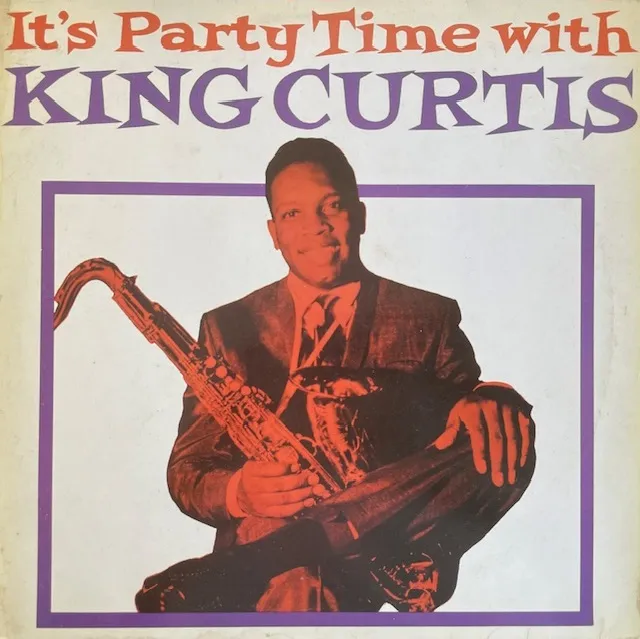 KING CURTIS / IT'S PARTY TIME WITH KING CURTIS