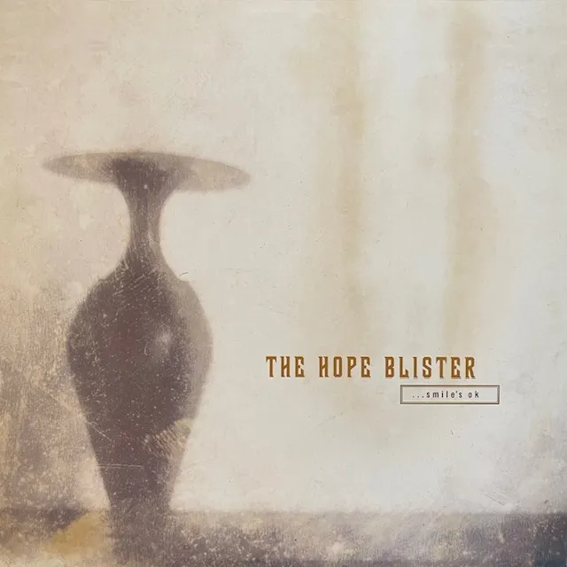 HOPE BLISTER / ...SMILE'S OK