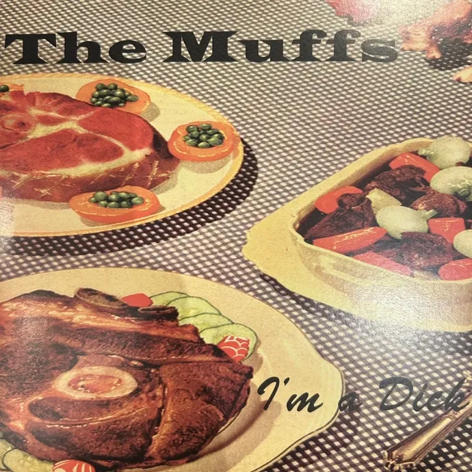 MUFFS / I'M A DICK
