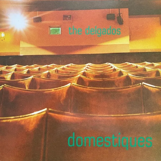 DELGADOS / DOMESTIQUES