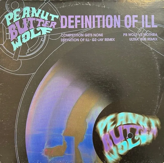 PEANUT BUTTER WOLF / DEFINITION OF ILL (REMIX)