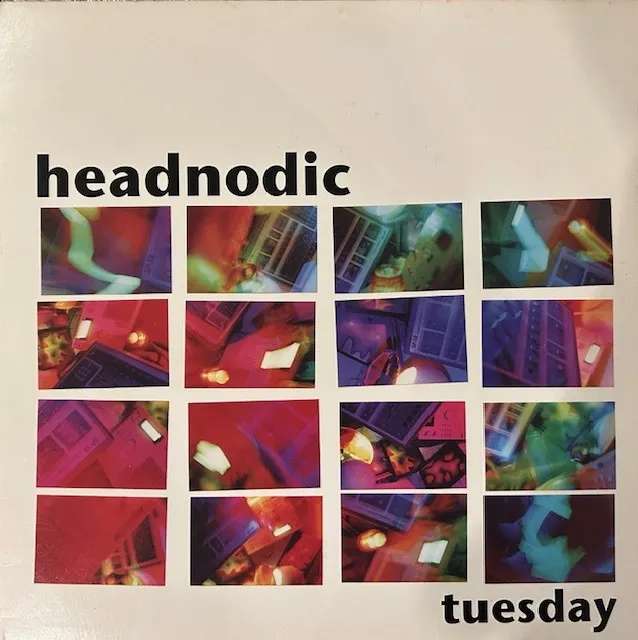 HEADNODIC / TUESDAY