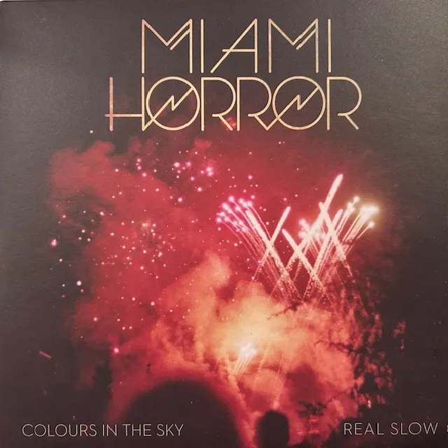 MIAMI HORROR / COLOURS IN THE SKY ／ REAL SLOW
