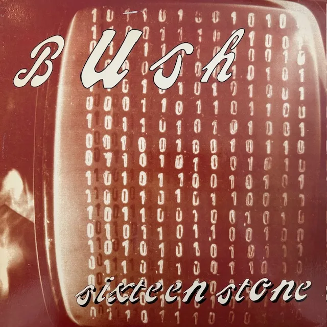 BUSH / SIXTEEN STONE