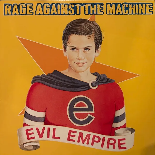 RAGE AGAINST THE MACHINE / EVIL EMPIRE