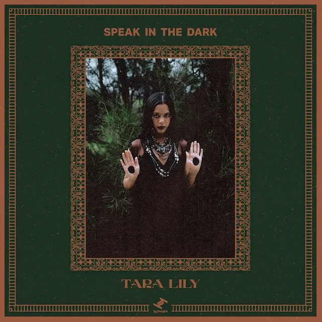 TARA LILY / SPEAK IN THE DARK