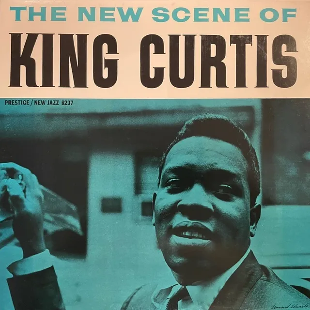 KING CURTIS / NEW SCENE OF KING CURTIS
