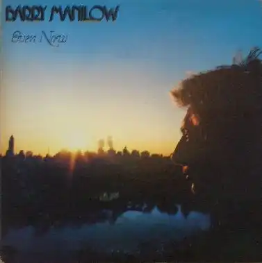 BARRY MANILOW / EVEN NOW