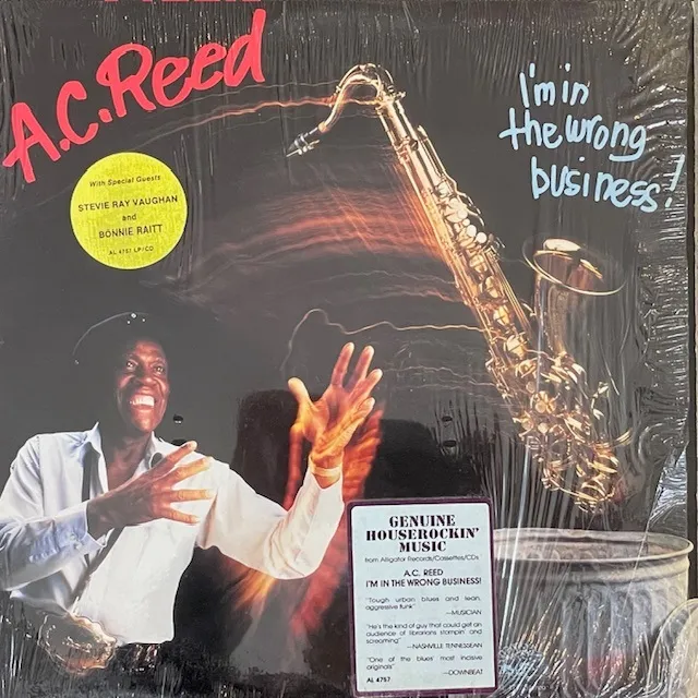 A.C. REED / I'M IN THE WRONG BUSINESS
