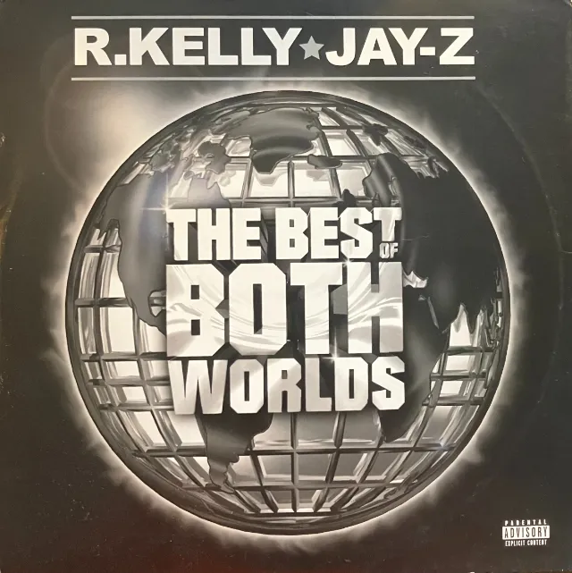 R. KELLY & JAY-Z / BEST OF BOTH WORLDS