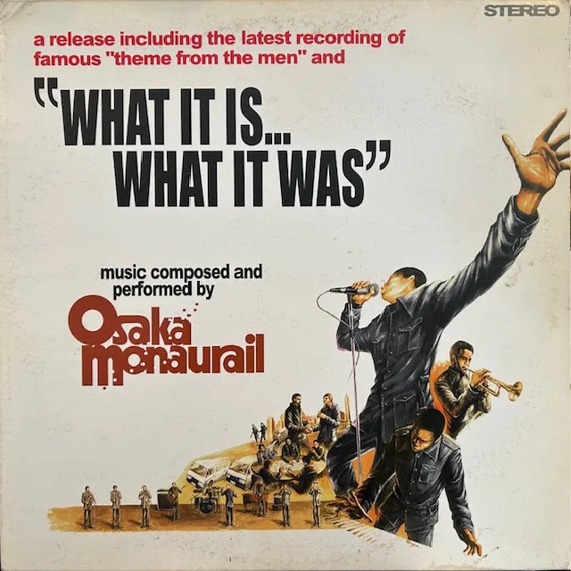 オーサカ=モノレール / WHAT IT IS... WHAT IT WAS