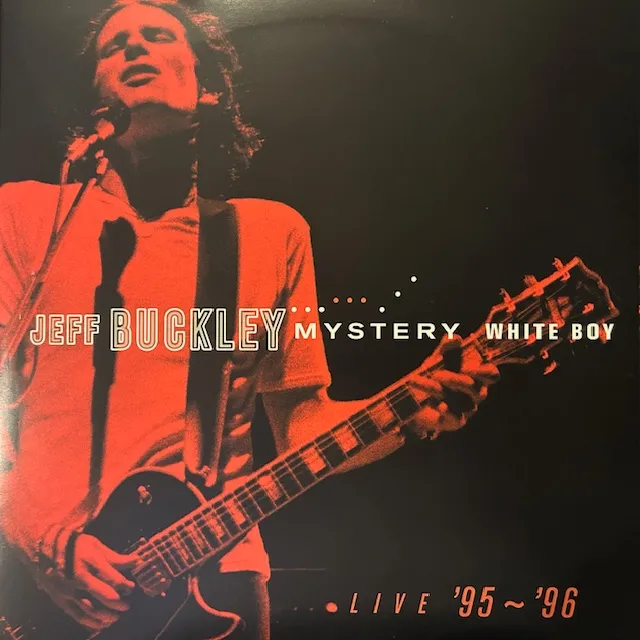 JEFF BUCKLEY / MYSTERY WHITE BOY: LIVE '95 - '96