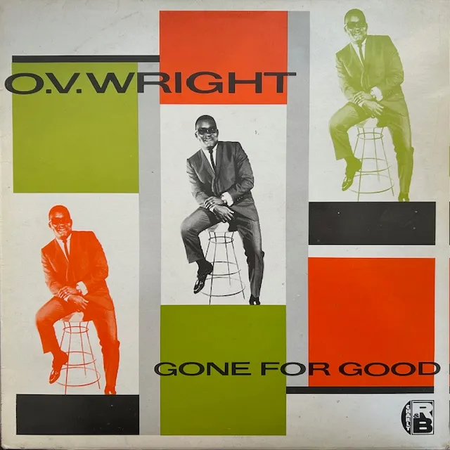 O.V. WRIGHT / GONE FOR GOOD
