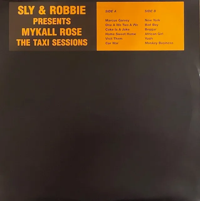 SLY & ROBBIE PRESENTS MYKALL ROSE / TAXI SESSIONS