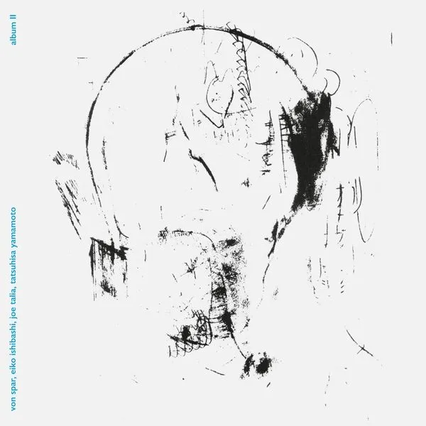 VON SPAR, EIKO ISHIBASHI, JOE TALIA, TATSUHISA YAMAMOTO / ALBUM II
