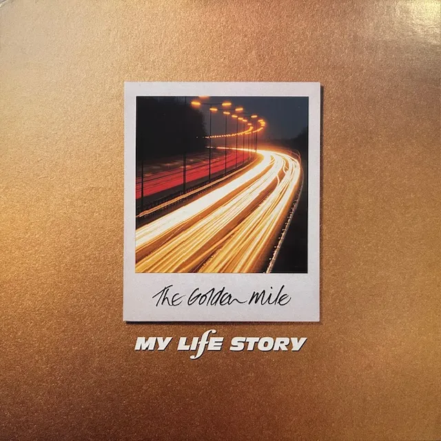 MY LIFE STORY / GOLDEN MILE