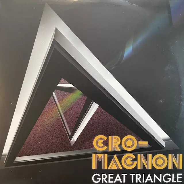 CRO-MAGNON / GREAT TRIANGLE