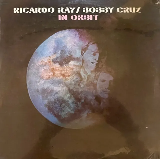 RICHIE RAY & BOBBY CRUZ / IN ORBIT