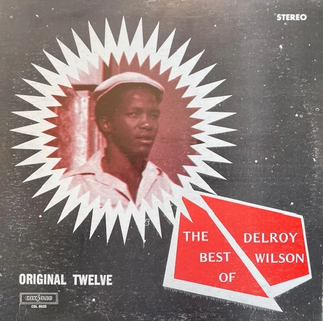 DELROY WILSON / BEST OF DELROY WILSON (ORIGINAL TWELVE)