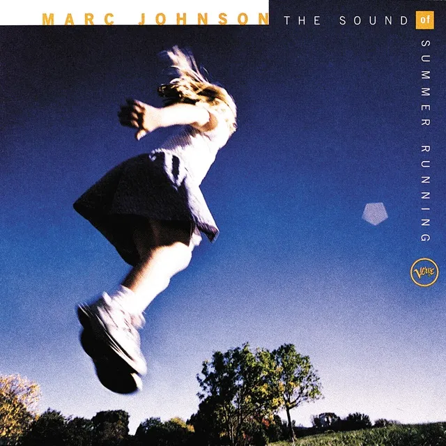 MARC JOHNSON / SOUND OF SUMMER RUNNING