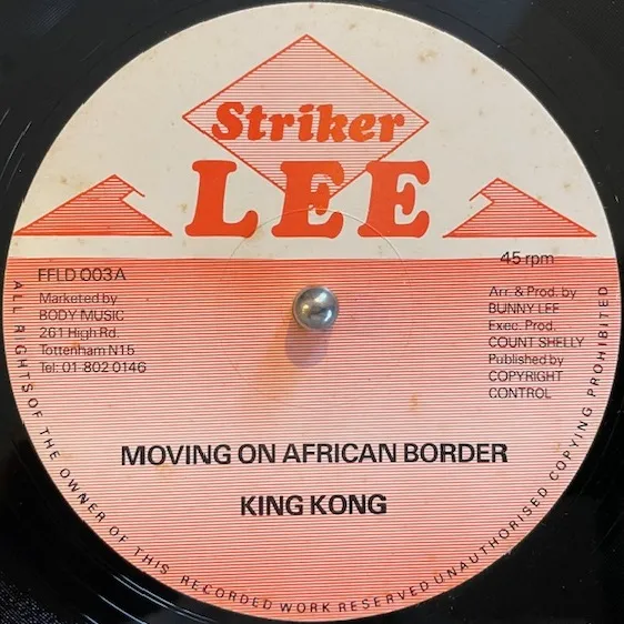 KING KONG / MOVING ON THE AFRICAN BORDER ／ HOLD UP YOUR HAND