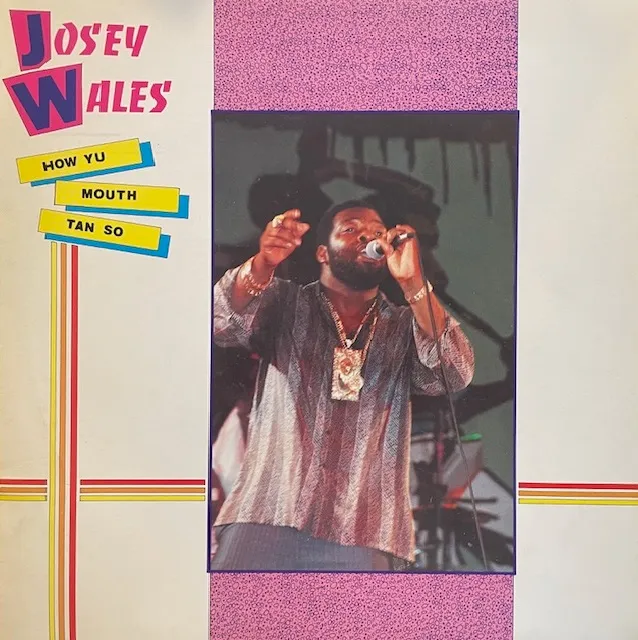 JOSEY WALES / HOW YU MOUTH TAN SO