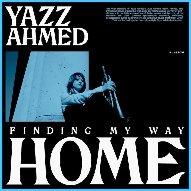 YAZZ AHMED / FINDING MY WAY HOME 