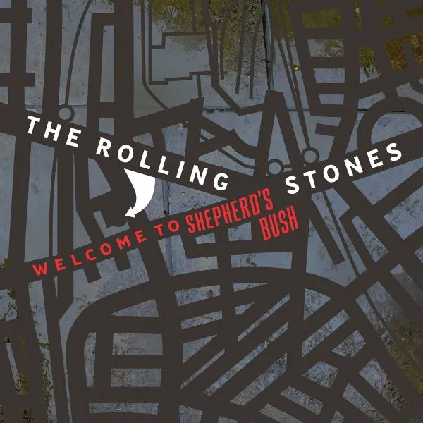ROLLING STONES / WELCOME TO SHEPHERDS BUSH