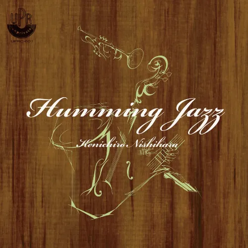 KENICHIRO NISHIHARA / HUMMING JAZZ