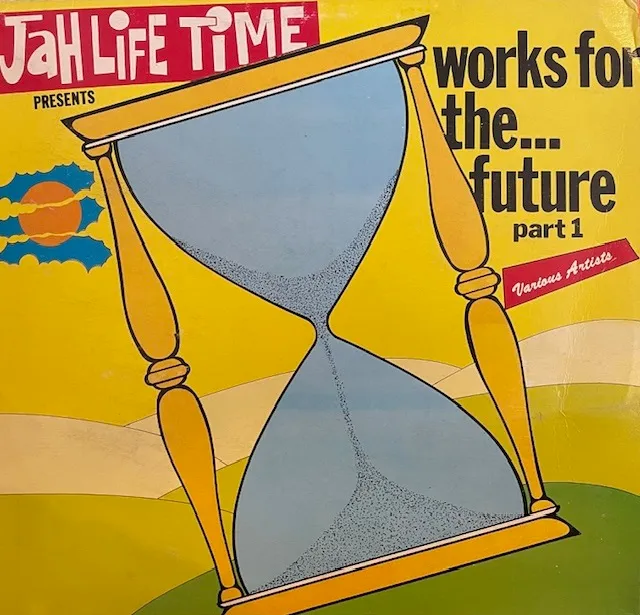 VARIOUS (ADMIRAL BAILEY、PETER METRO) / JAH LIFE TIME PRESENTS WORKS FOR THE ... FUTURE PART 1