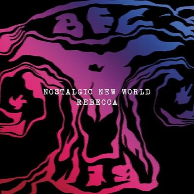 レベッカ (REBECCA) / NOSTALGIC NEW WORLD