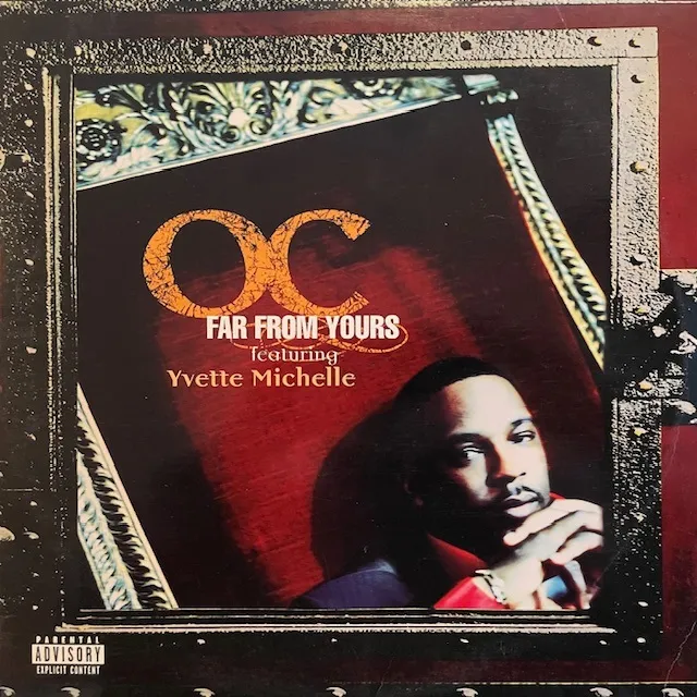 O.C. FEATURING YVETTE MICHELLE / FAR FROM YOURS