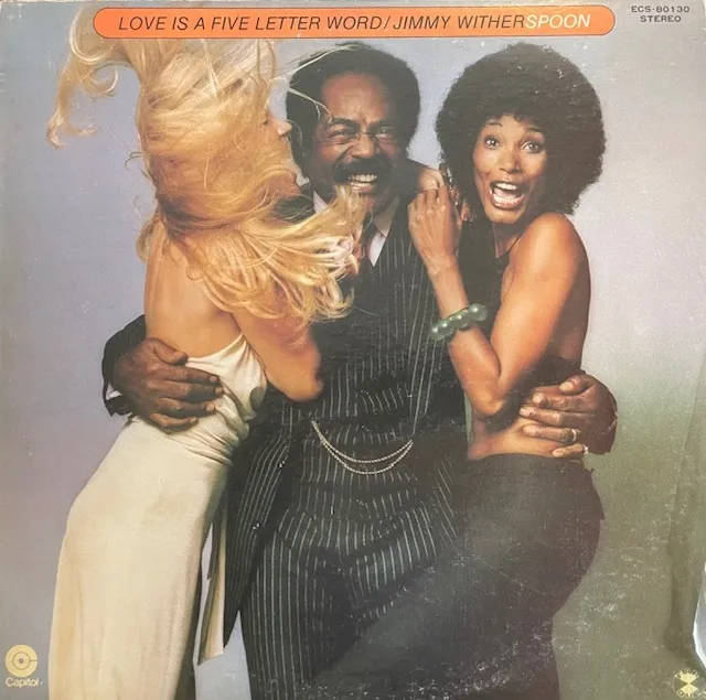 JIMMY WITHERSPOON / LOVE IS A FIVE LETTER WORD