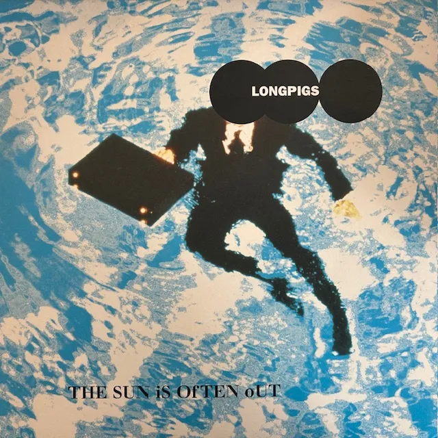 LONGPIGS / SUN IS OFTEN OUT