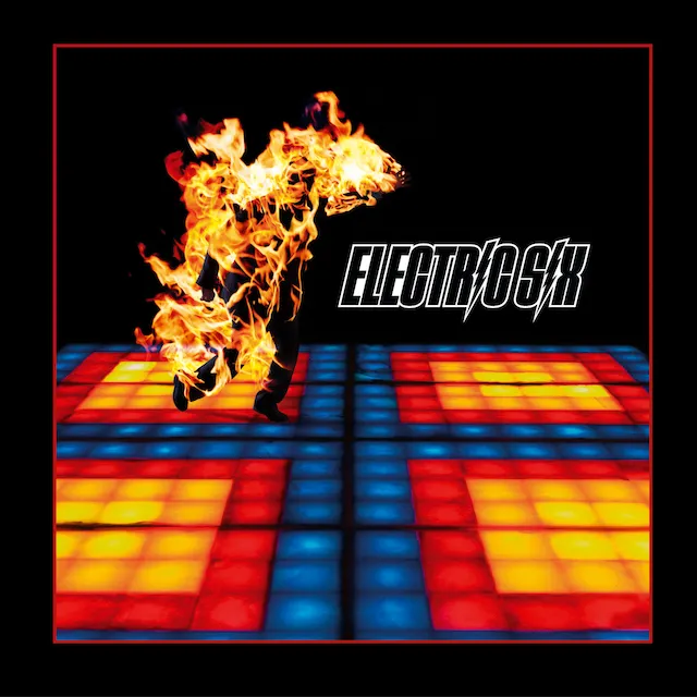 ELECTRIC SIX / FIRE 