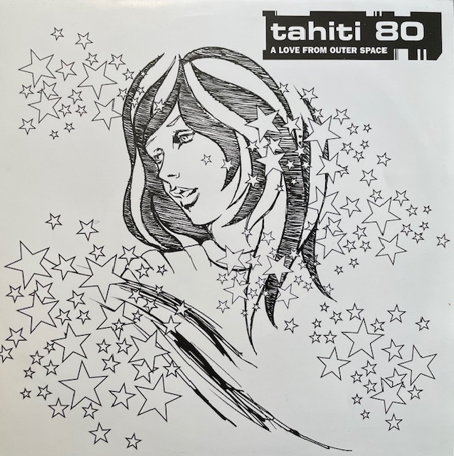 TAHITI 80 / A LOVE FROM OUTER SPACE (TORE JOHANSSON MIX)